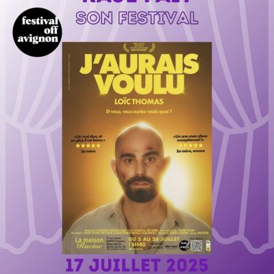 RAJE FAIT SON FESTIVAL JOUR #17 Loïc Thomas pour J’AURAIS VOULU